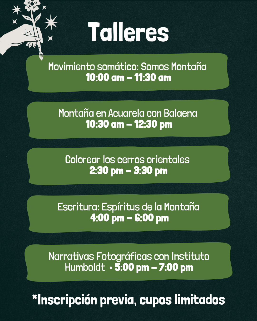 Talleres del Festival Pa'l Monte: Movimiento somático Somos Montaña (10:00 am – 11:30 am), Montaña en Acuarela con Balaena (10:30 am – 12:30 pm), Colorear los cerros orientales (2:30 pm – 3:30 pm), Escritura Espíritus de la Montaña (4:00 pm – 6:00 pm) y Narrativas Fotográficas con Instituto Humboldt (5:00 pm – 7:00 pm). Inscripción previa, cupos limitados.